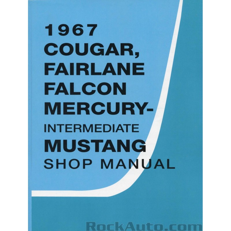 Manuale d'officina Mustang 1967 Manuale d'officina Mustang 1967